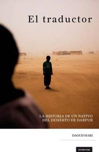 Cover image for El Traductor: La Historia de Un Nativo del Desierto de Darfur