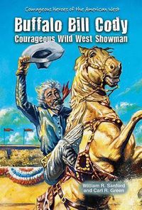 Cover image for Buffalo Bill Cody: Courageous Wild West Showman