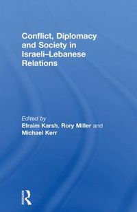 Cover image for Conflict, Diplomacy and Society in Israeli-Lebanese Relations