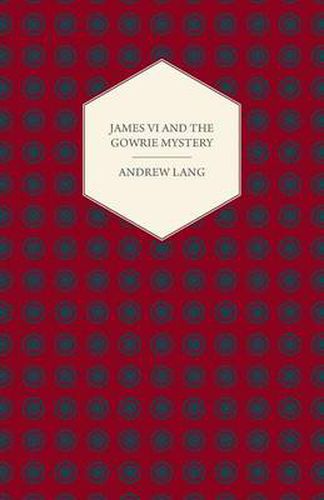 Cover image for James VI and the Gowrie Mystery