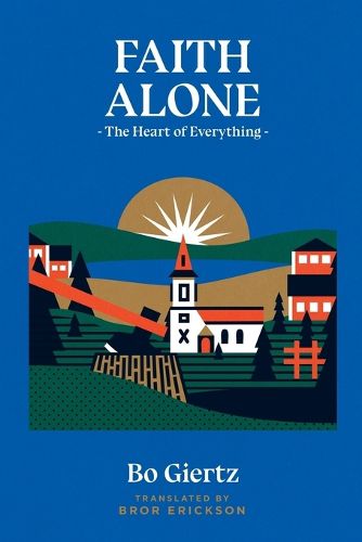 Faith Alone: The Heart of Everything