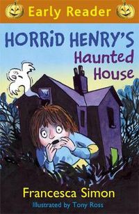 Cover image for Horrid Henry Early Reader: Horrid Henry's Haunted House: Book 28