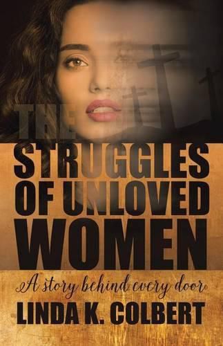 Cover image for The Struggles of Unloved Women: A Story Behind Every Door