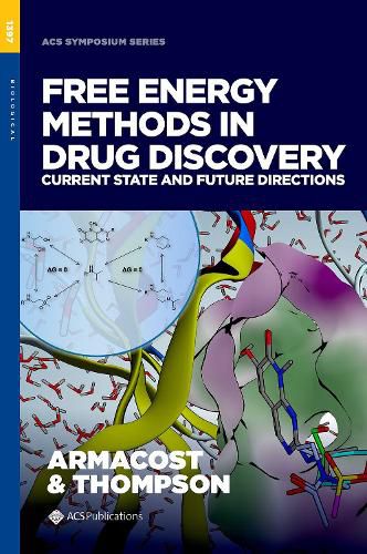 Cover image for Free Energy Methods in Drug Discovery: Current State and Future Directions