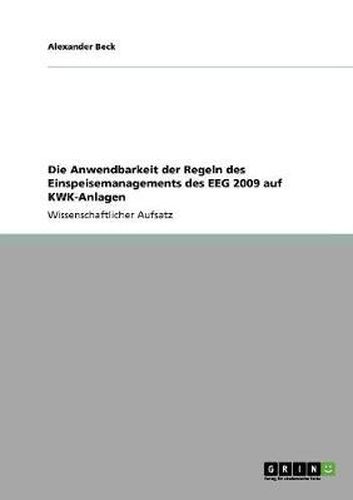 Cover image for Die Anwendbarkeit der Regeln des Einspeisemanagements des EEG 2009 auf KWK-Anlagen