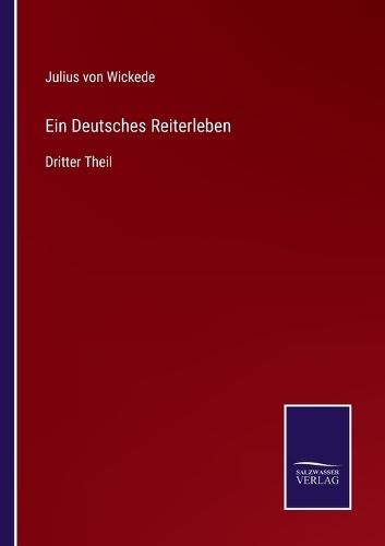 Cover image for Ein Deutsches Reiterleben: Dritter Theil