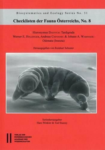 Checklisten Der Fauna Osterreichs, No.8: Hieronymus Dastych: Tardigrada; Werner E. Holzinger, Andreas Chovanec & Johann A. Waringer: Odonata (Insecta)