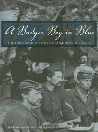 Cover image for A Badger Boy in Blue: The Letters of Chauncey H. Cooke