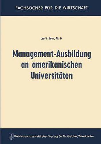 Cover image for Management-Ausbildung an Amerikanischen Universitaten