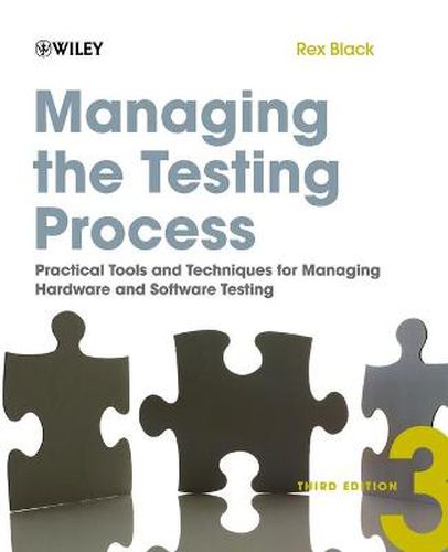 Cover image for Managing the Testing Process: Practical Tools and Techniques for Managing Hardware and Software Testing