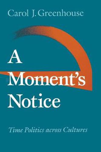 Cover image for A Moment's Notice: Time Politics Across Cultures