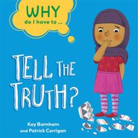 Cover image for Why Do I Have To ...: Tell the Truth?