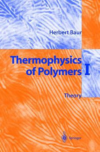 Cover image for Thermophysics of Polymers I: Theory