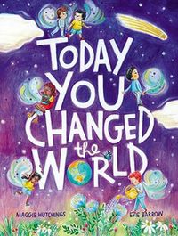 Cover image for Today You Changed the World!