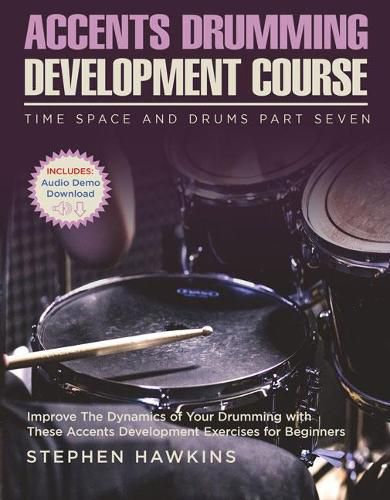 Cover image for Accents Drumming Development: Improve The Dynamics of Your Drumming with These Accents Development Exercises for Beginners