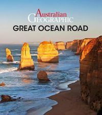 Cover image for Australian Geographic Great Ocean Road