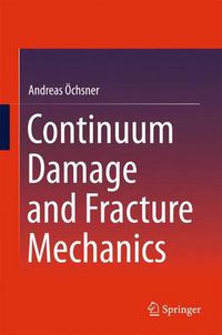 Cover image for Continuum Damage and Fracture Mechanics