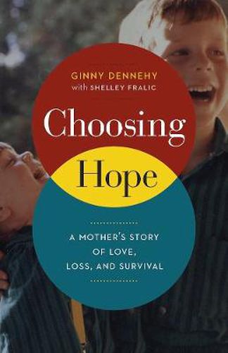 Cover image for Choosing Hope: A Mother's Story of Love, Loss, and Survival