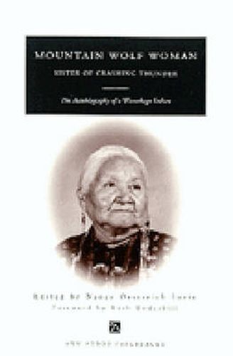 Cover image for Mountain Wolf Woman, Sister of Crashing Thunder: The Autobiography of a Winnebago Indian