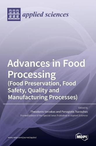 Cover image for Advances in Food Processing (Food Preservation, Food Safety, Quality and Manufacturing Processes)