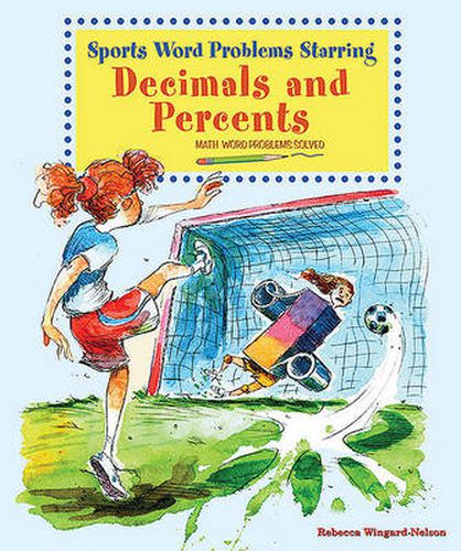Cover image for Sports Word Problems Starring Decimals and Percents: Math Word Problems Solved