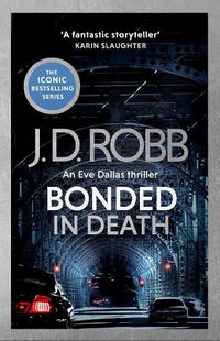 Cover image for Bonded in Death: An Eve Dallas thriller (In Death 60)