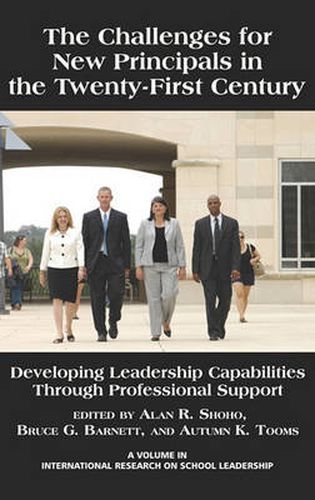 Cover image for The Challenges for New Principals in the 21st Century: Developing Leadership Capabilities Through Professional Support (HC)