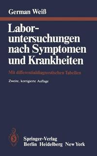 Cover image for Laboruntersuchungen Nach Symptomen Und Krankheiten: Mit Differentialdiagnostischen Tabellen