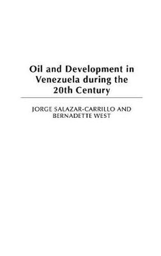 Cover image for Oil and Development in Venezuela during the 20th Century