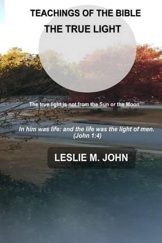 Teachings of the Bible: The True Light