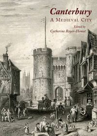 Cover image for Canterbury: A Medieval City