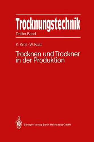 Cover image for Trocknungstechnik: Dritter Band Trocknen und Trockner in der Produktion