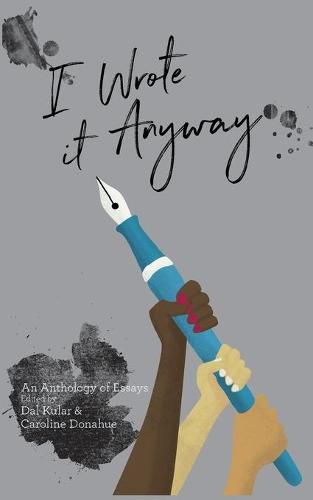 Cover image for I Wrote it Anyway: An Anthology of Essays