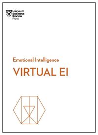 Cover image for Virtual EI (HBR Emotional Intelligence Series)