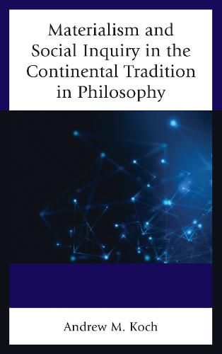 Cover image for Materialism and Social Inquiry in the Continental Tradition in Philosophy