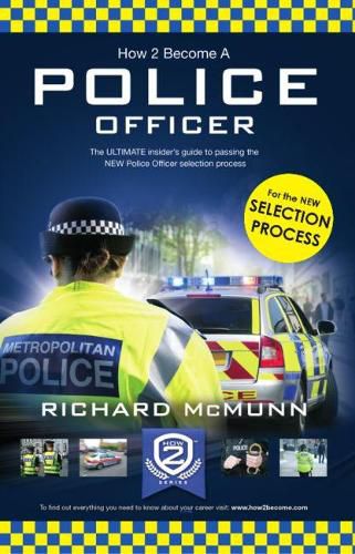 Cover image for How to Become a Police Officer: The ULTIMATE insider's guide to passing the NEW Police Officer selection process