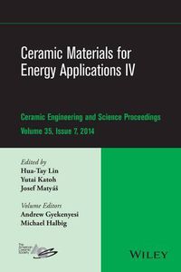 Cover image for Ceramic Materials for Energy Applications IV: A Collection of Papers Presented at the 38th International Conference on Advanced Ceramics and Composites, January 27-31, 2014, Daytona Beach, FL, Volume 35, Issue 7