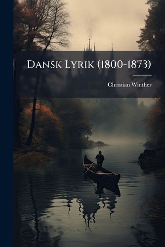 Cover image for Dansk Lyrik (1800-1873)