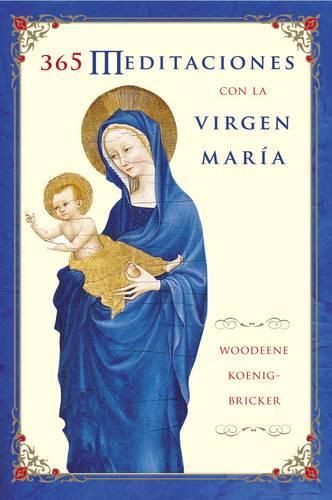 Cover image for 365 Meditaciones Con La Virgen Maria