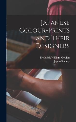 Cover image for Japanese Colour-Prints and Their Designers