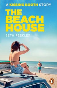 Cover image for The Beach House: A Kissing Booth Story