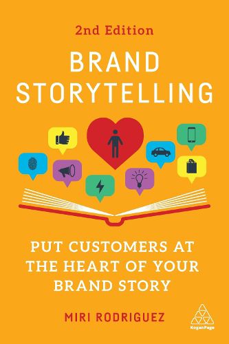 Cover image for Brand Storytelling: Put Customers at the Heart of Your Brand Story