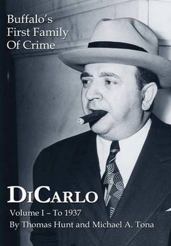 Cover image for DiCarlo: Buffalo's First Family of Crime - Vol. I