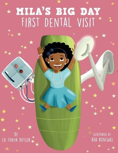 Cover image for Mila's Big Day: First Dental Visit