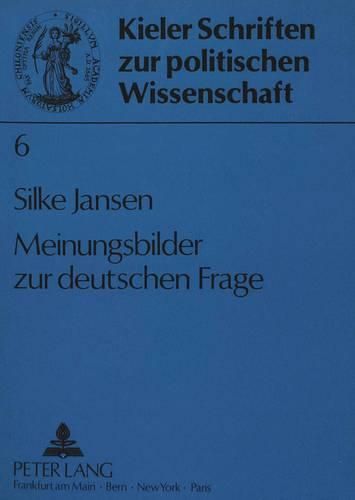 Cover image for Meinungsbilder Zur Deutschen Frage: Eine Laengsschnittanalyse Von Repraesentativerhebungen in Der Bundesrepublik Deutschland