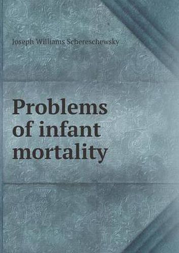 Cover image for Problems of infant mortality