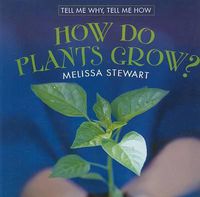 Cover image for How Do Plants Grow?