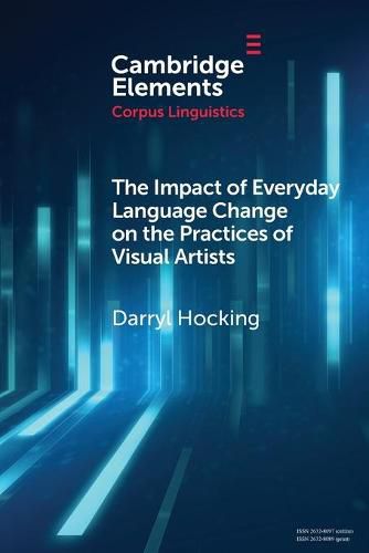 Cover image for The Impact of Everyday Language Change on the Practices of Visual Artists