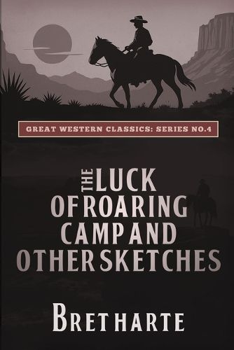 Cover image for The Luck of Roaring Camp and Other Sketches