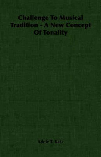 Cover image for Challenge to Musical Tradition - A New Concept of Tonality